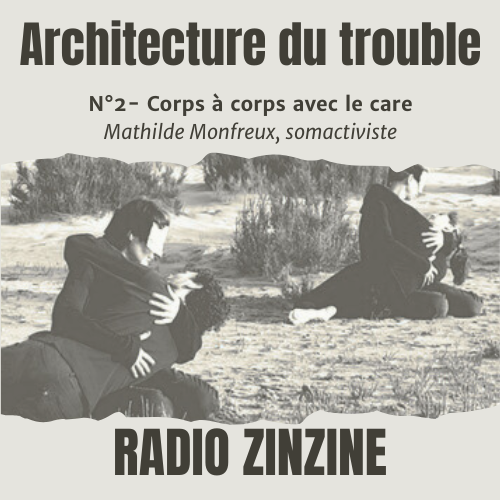 Photo de N°2 – Corps à corps avec le care – Mathilde Monfreux, somactiviste